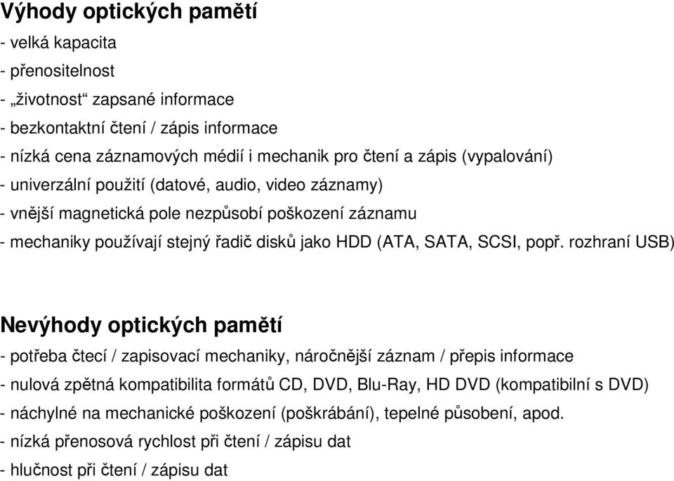 SATA, SCSI, popř.