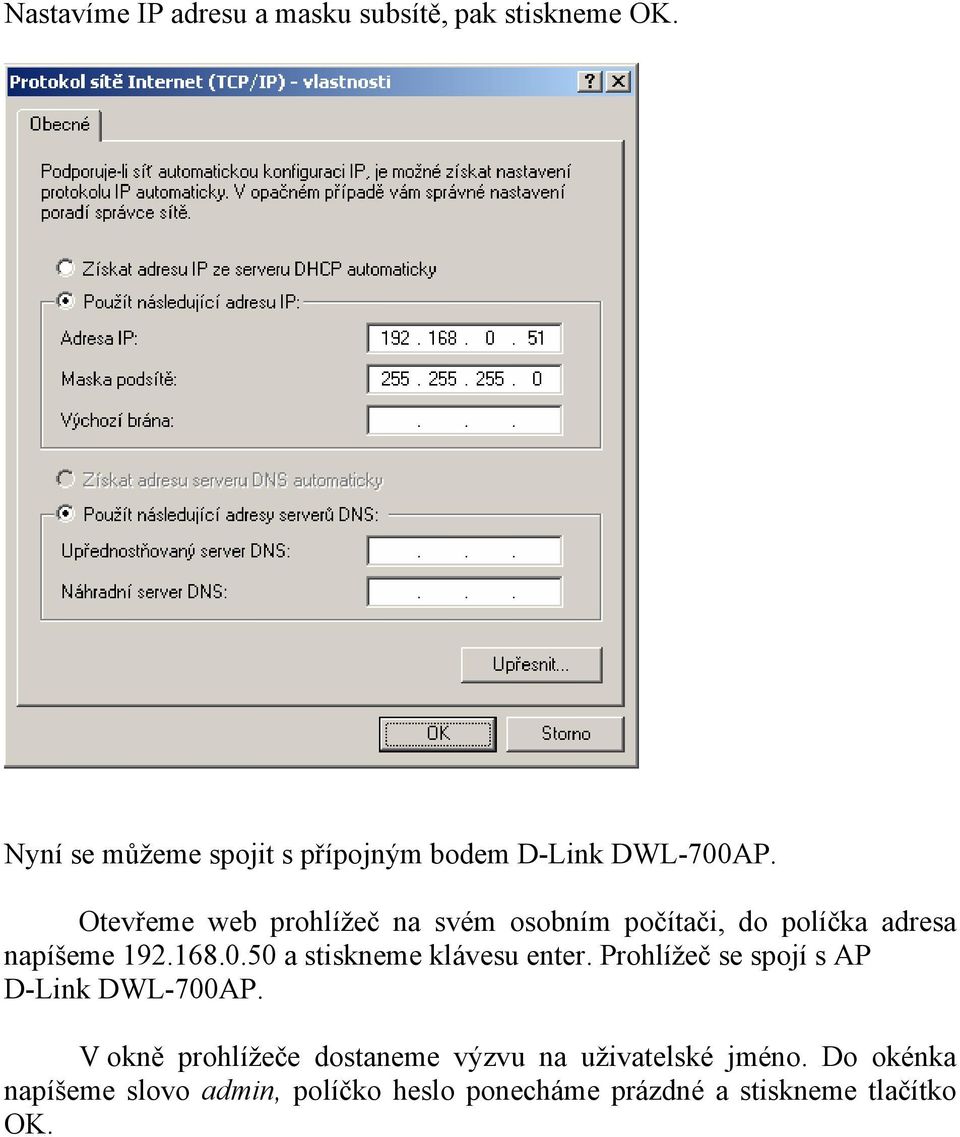 Otevřeme web prohlížeč na svém osobním počítači, do políčka adresa napíšeme 192.168.0.