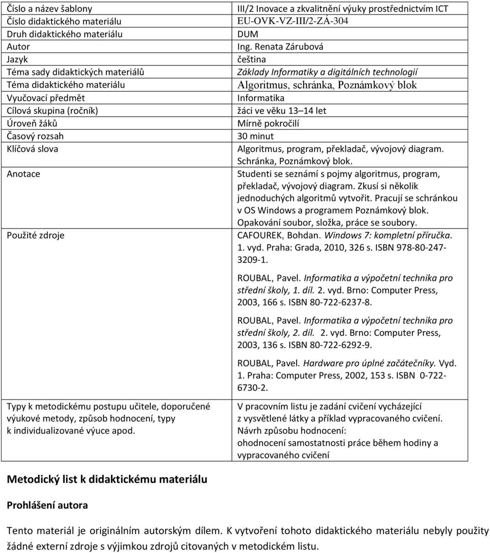 III/2 Inovace a zkvalitnění výuky prostřednictvím ICT EU-OVK-VZ-III/2-ZÁ-304 DUM Ing.