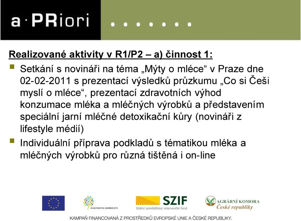 konzumace mléka a mléčných výrobků a představením speciální jarní mléčné detoxikační kůry (novináři z