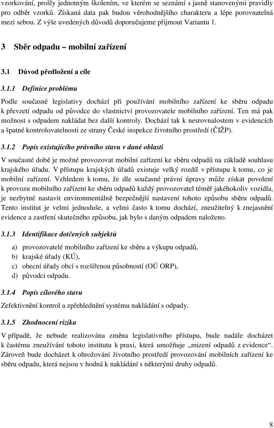 3 Sběr odpadu mobilní zařízení 3.1 