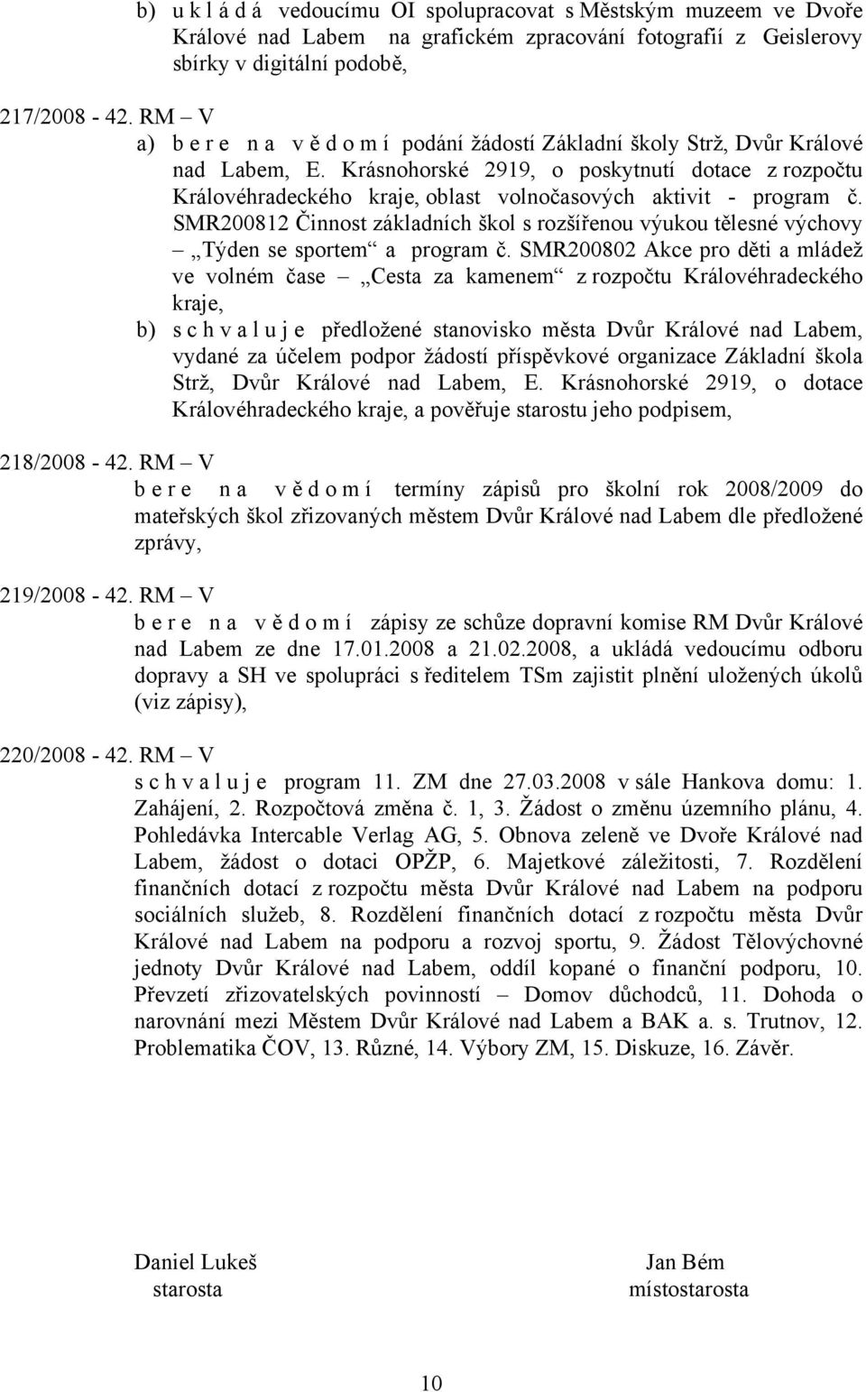 Krásnohorské 2919, o poskytnutí dotace z rozpočtu Královéhradeckého kraje, oblast volnočasových aktivit - program č.