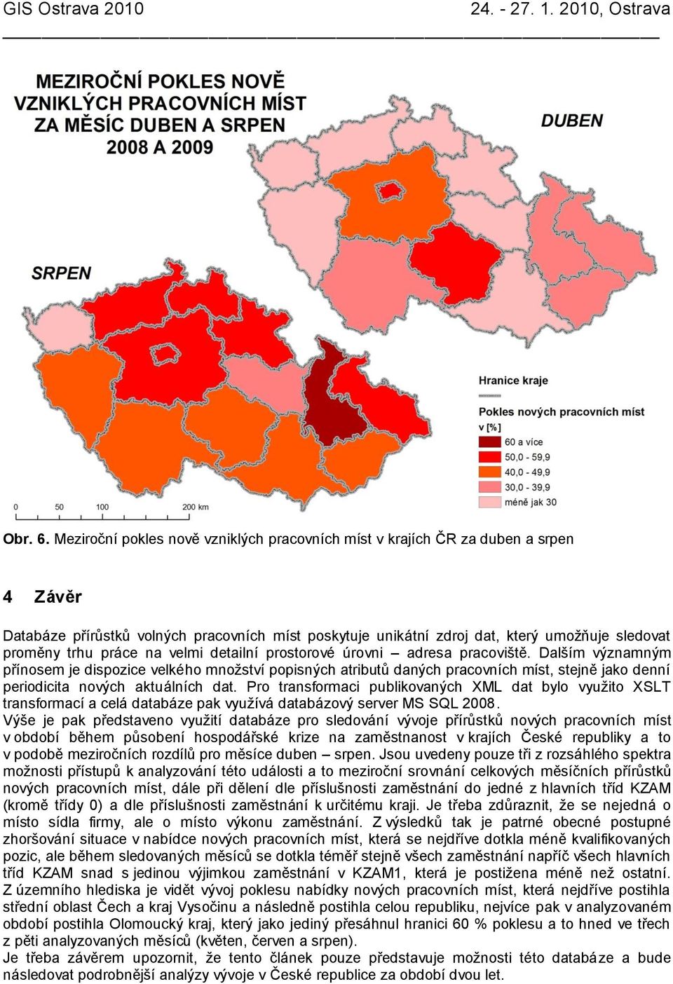 práce na velmi detailní prostorové úrovni adresa pracoviště.