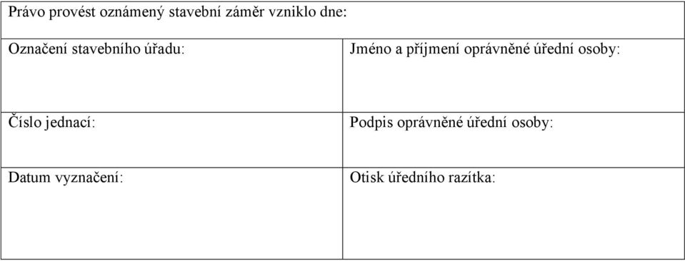 oprávněné úřední osoby: Číslo jednací: Podpis