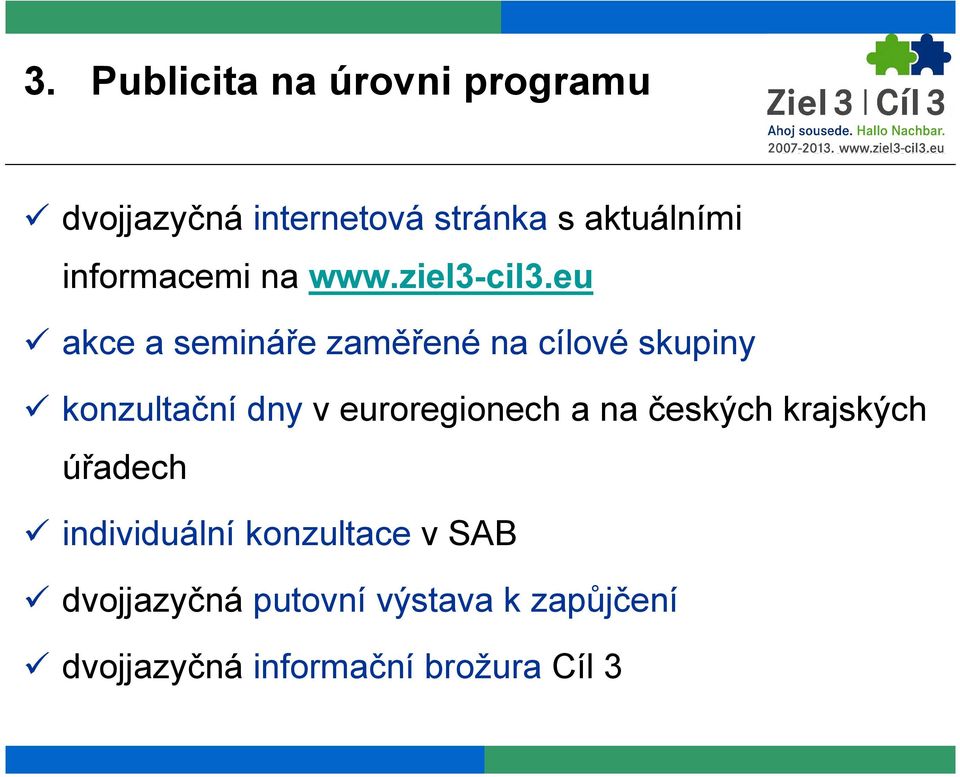 eu akce a semináře zaměřené na cílové skupiny konzultační dny v euroregionech a