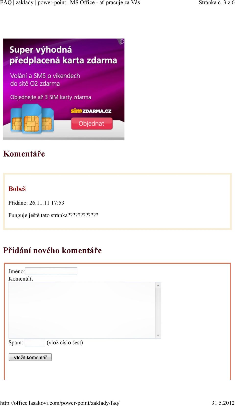 ??????????? Přidání nového komentáře Jméno: