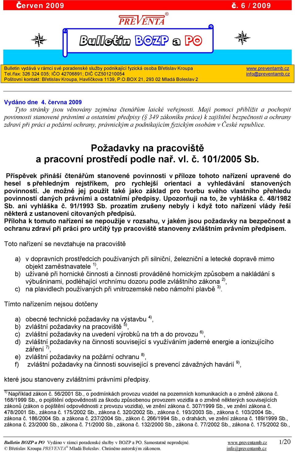 června 2009 Tyto stránky jsou věnovány zejména čtenářům laické veřejnosti.