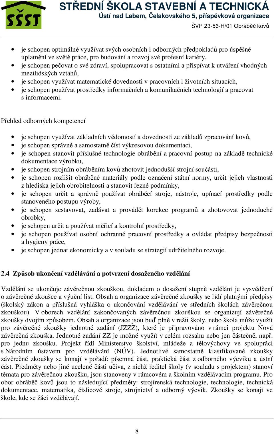 komunikačních technologií a pracovat s informacemi.