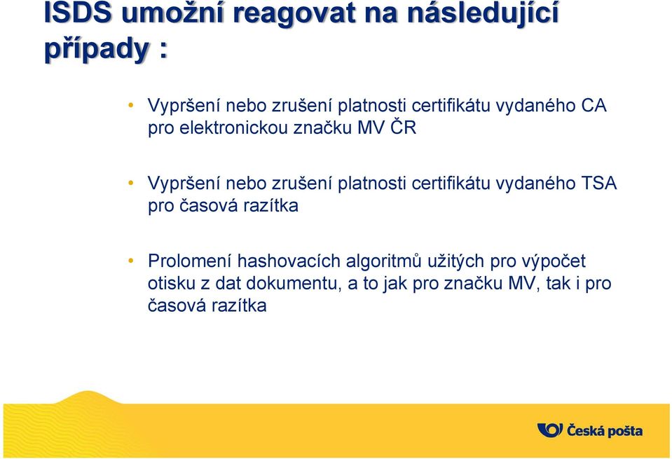 platnosti certifikátu vydaného TSA pro časová razítka Prolomení hashovacích