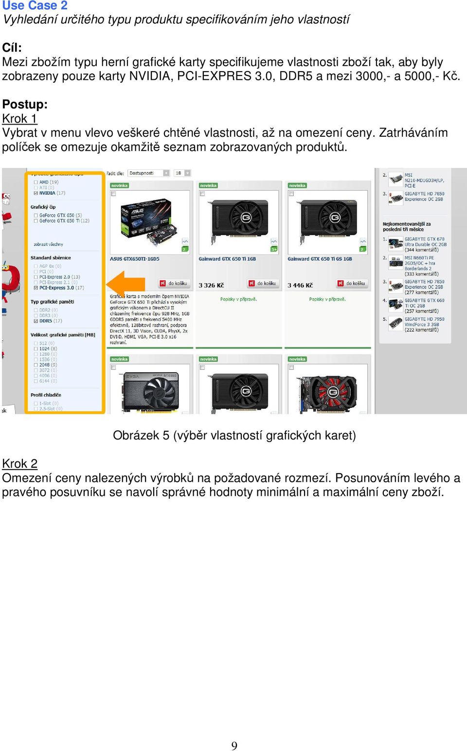 Postup: Krok 1 Vybrat v menu vlevo veškeré chtěné vlastnosti, až na omezení ceny.