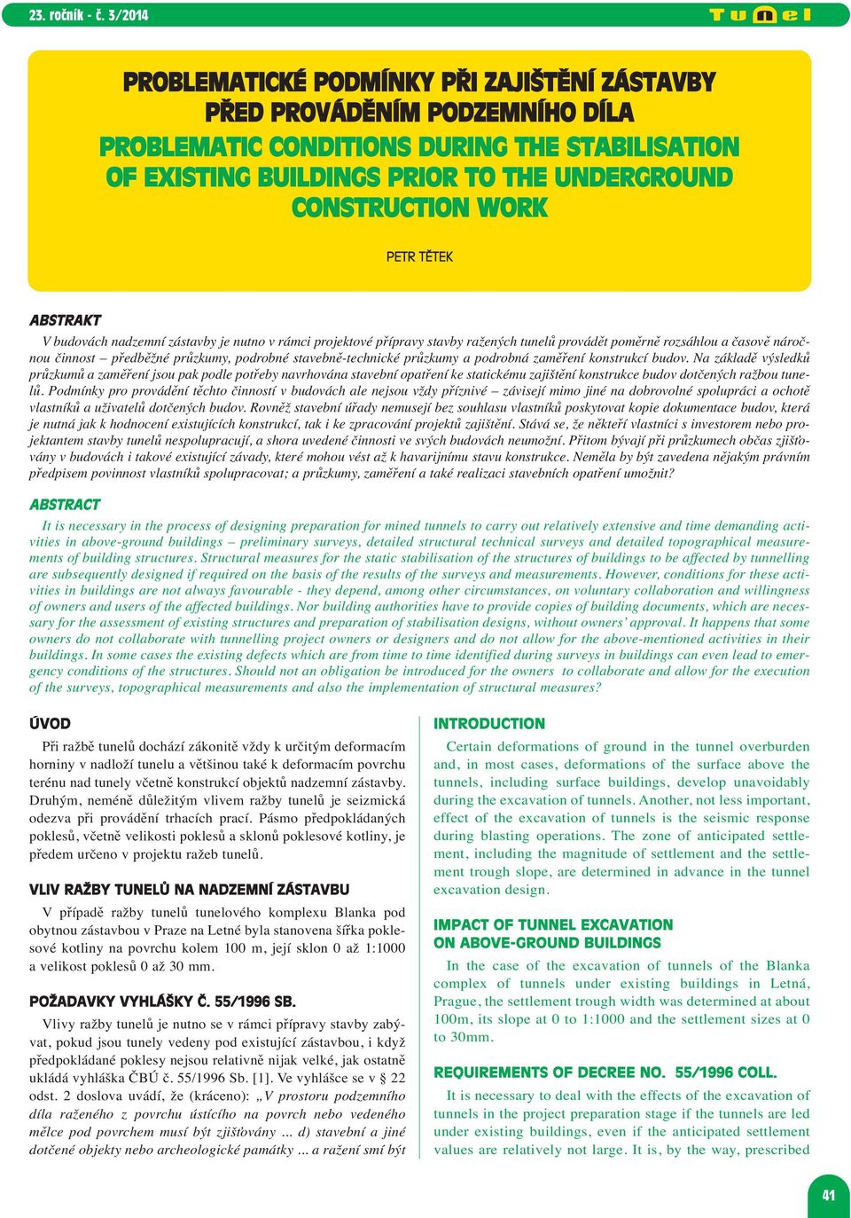 stavebně-technické průzkumy a podrobná zaměření konstrukcí budov.