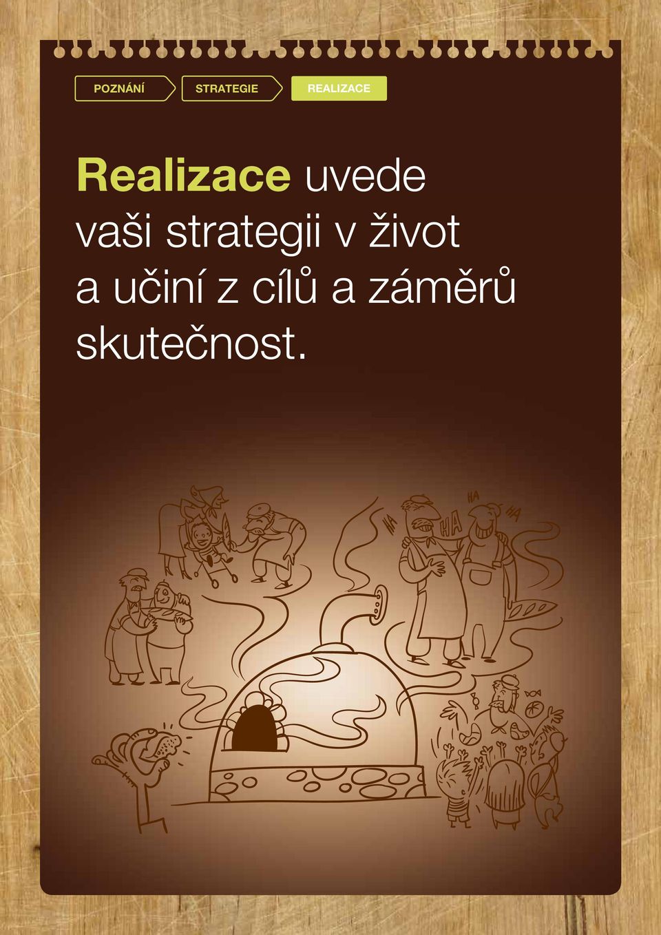 život a učiní z