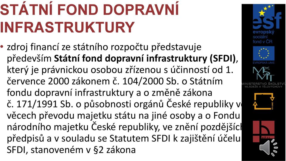 o Státním fondu dopravní infrastruktury a o změně zákona č. 171/1991 Sb.