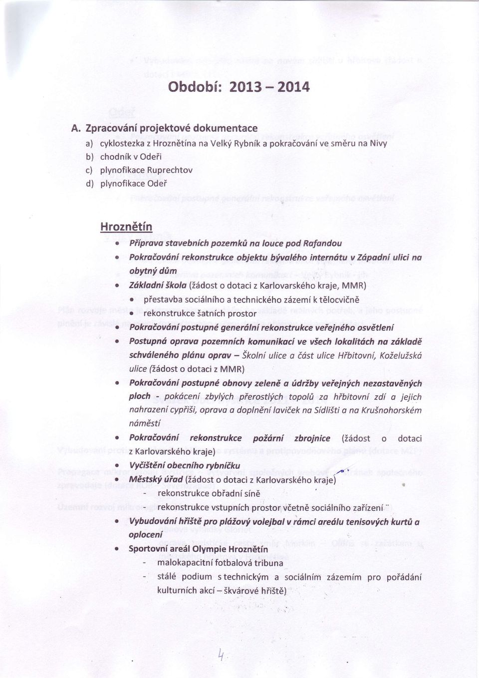 Rafandu Pkrévóní reknstrukce bjektu bfvaléh internótu v Zópdní ulici n bytnf dùm Zókladní íkl (iédst dtaci z Karlvarskéh kraje, MMR).