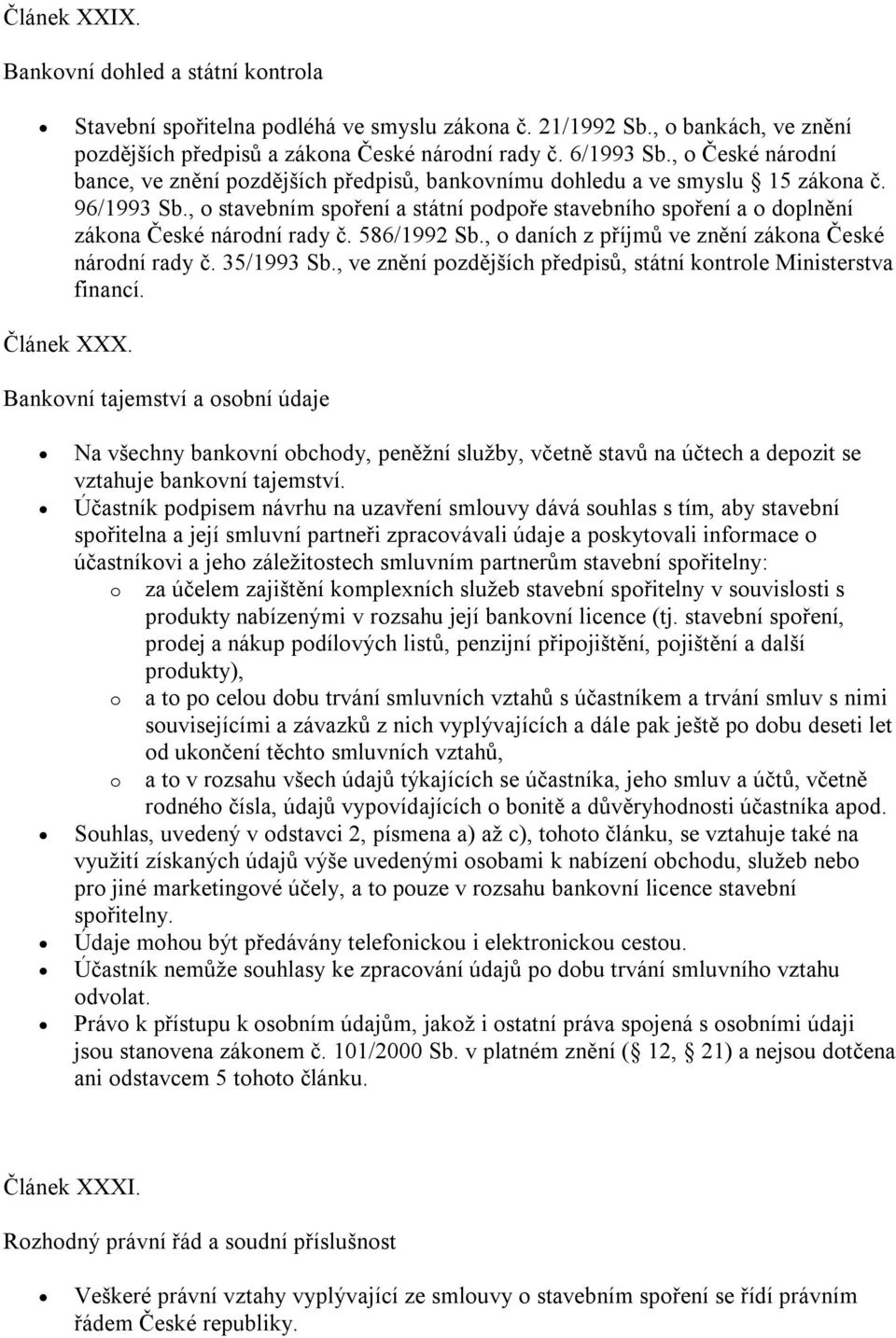 586/1992 Sb., daních z příjmů ve znění zákna České nárdní rady č. 35/1993 Sb., ve znění pzdějších předpisů, státní kntrle Ministerstva financí. Článek XXX.