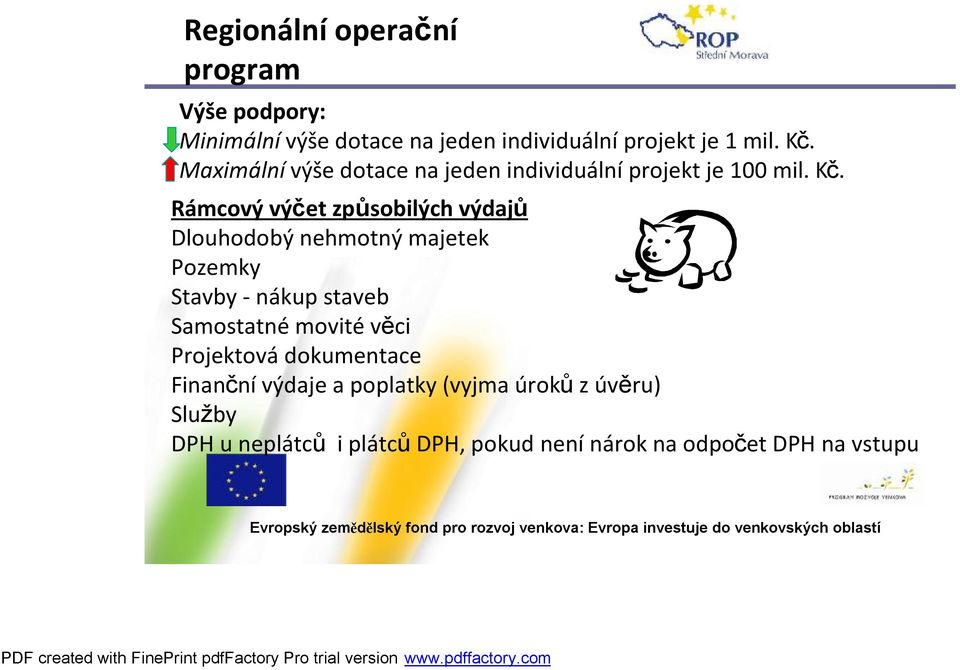 Rámcový výčet způsobilých výdajů Dlouhodobý nehmotný majetek Pozemky Stavby -nákup staveb