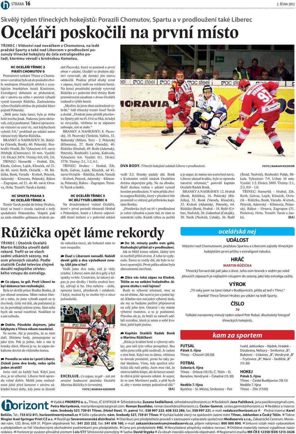 Sparty a také nad Libercem v prodloužení posunuly třinecké hokejisty do čela extraligového pořadí, kterému vévodí s brněnskou Kometou.