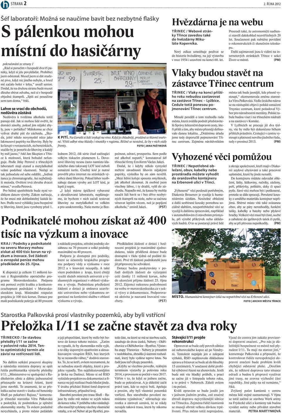 Prohibici jsem odstonal. Musel jsem si dát studené pivo, když nic jiného nebylo, a hned mě začalo bolet v krku, uvedl senior.