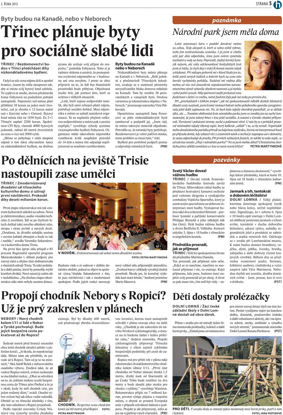 To vyplývá ze studie, kterou představila Ivana Foltynová na posledním jednání zastupitelů.
