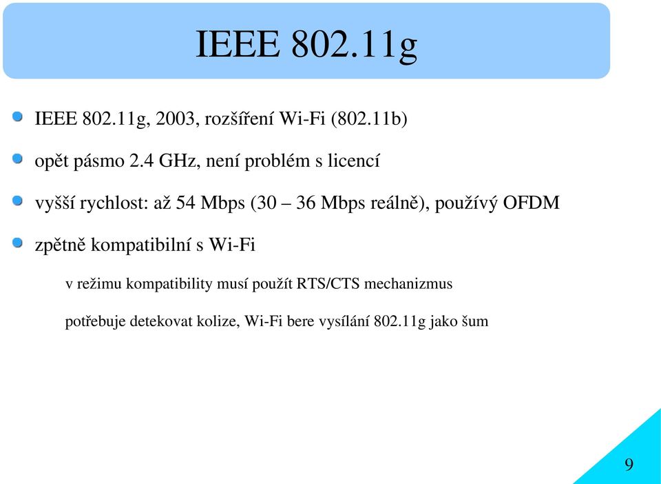 používý OFDM zpětně kompatibilní s Wi-Fi v režimu kompatibility musí použít
