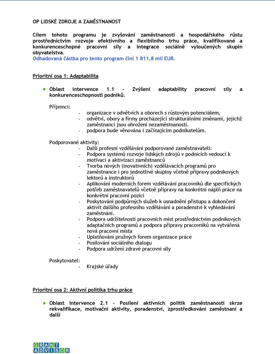 1 - Zvýšení adaptability pracovní síly a konkurenceschopnosti podniků.