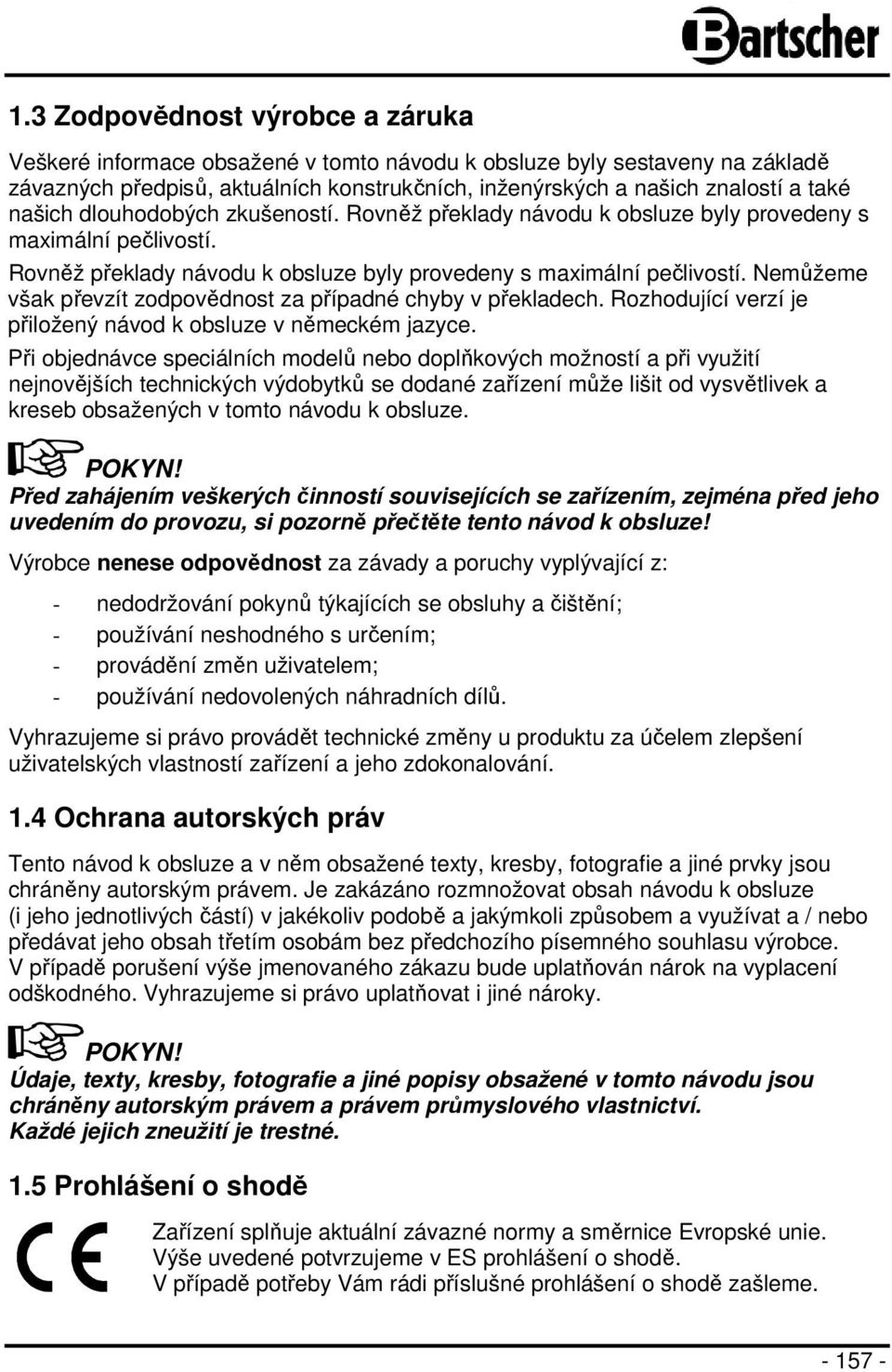 Rozhodující verzí je přiložený návod k obsluze v německém jazyce.