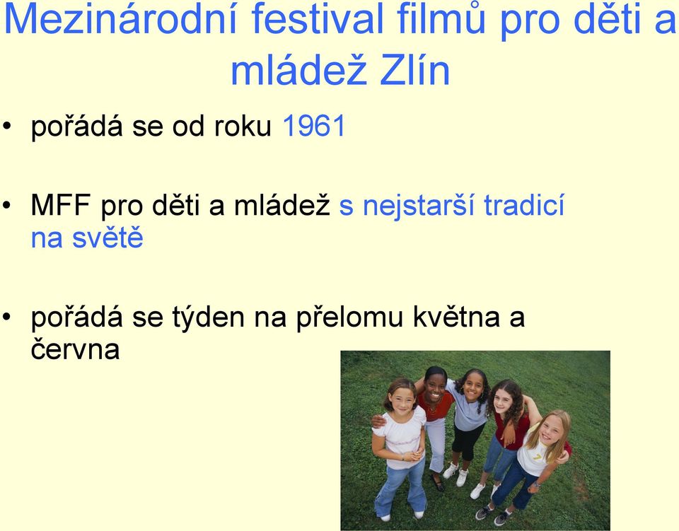 pro děti a mládež s nejstarší tradicí na
