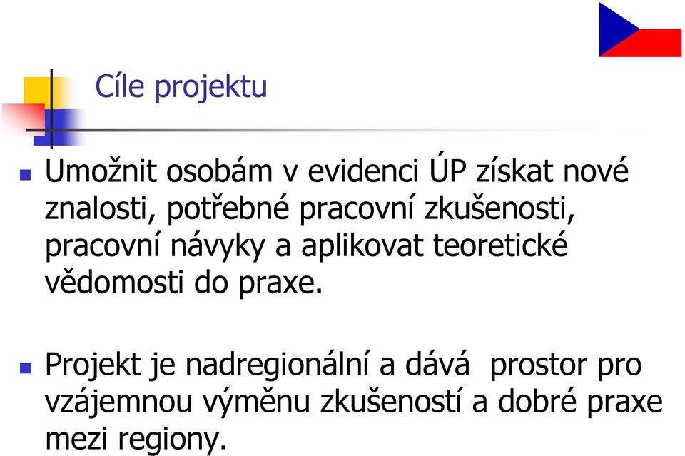 aplikovat teoretické vědomosti do praxe.