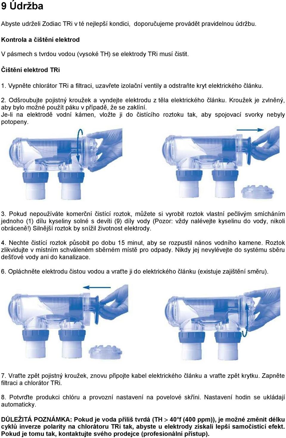 Odšroubujte pojistný krouţek a vyndejte elektrodu z těla elektrického článku. Krouţek je zvlněný, aby bylo moţné pouţít páku v případě, ţe se zaklíní.