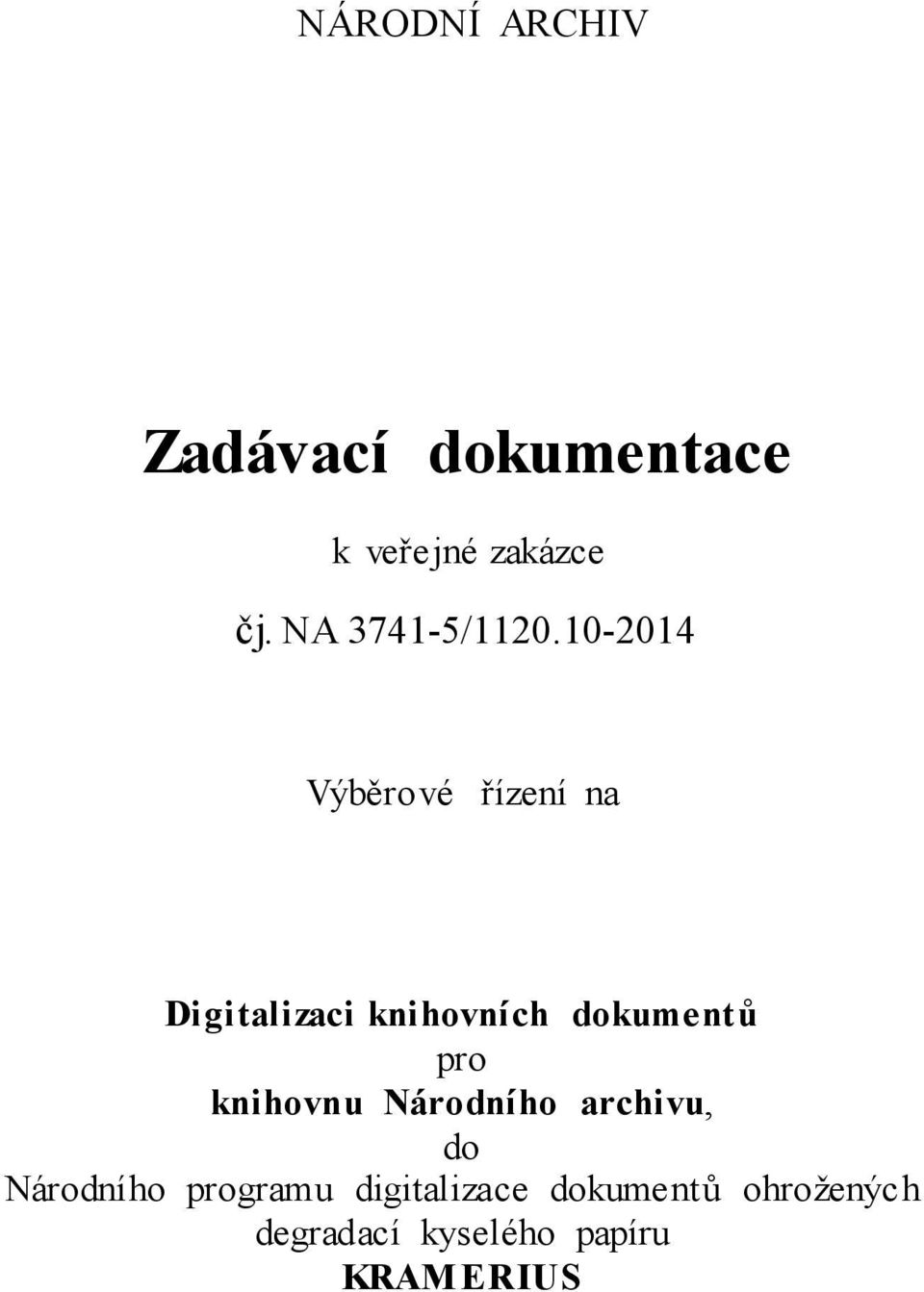 10-2014 Výběrové řízení na Digitalizaci knihovních dokumentů pro