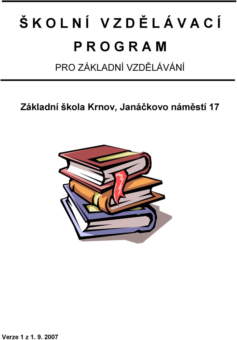 VZDĚLÁVÁNÍ Základní škola Krnov,