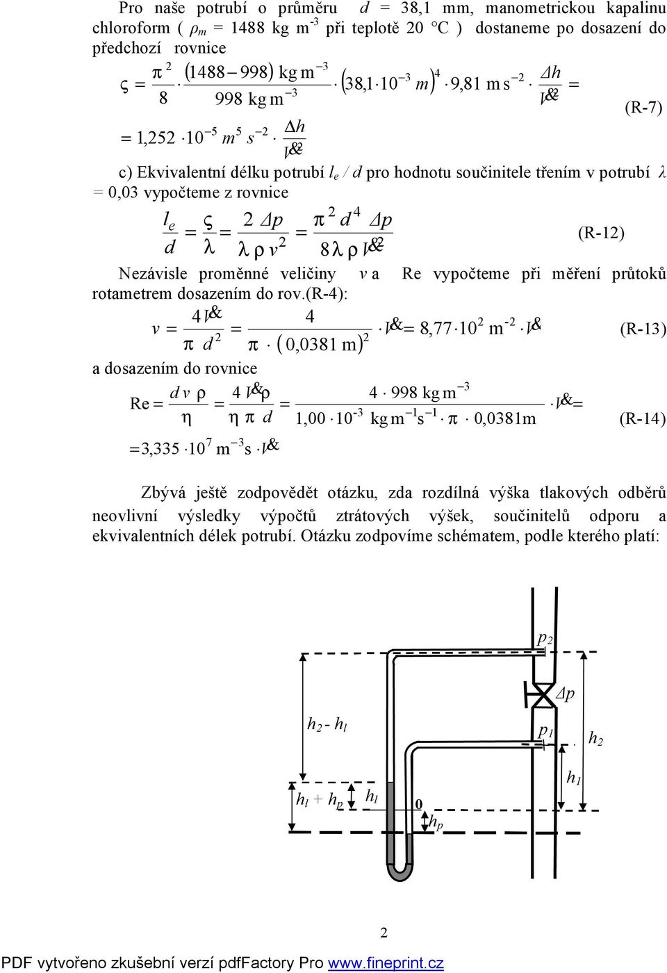 Re vypočtee při ěření průtoků rotaetre dosazení do rov.