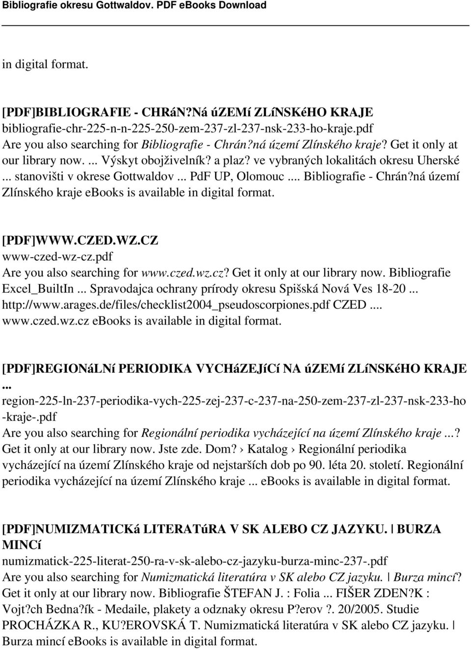 .. Bibliografie - Chrán?ná území Zlínského kraje ebooks is [PDF]WWW.CZED.WZ.CZ www-czed-wz-cz.pdf Are you also searching for www.czed.wz.cz? Get it only at our library now. Bibliografie Excel_BuiltIn.