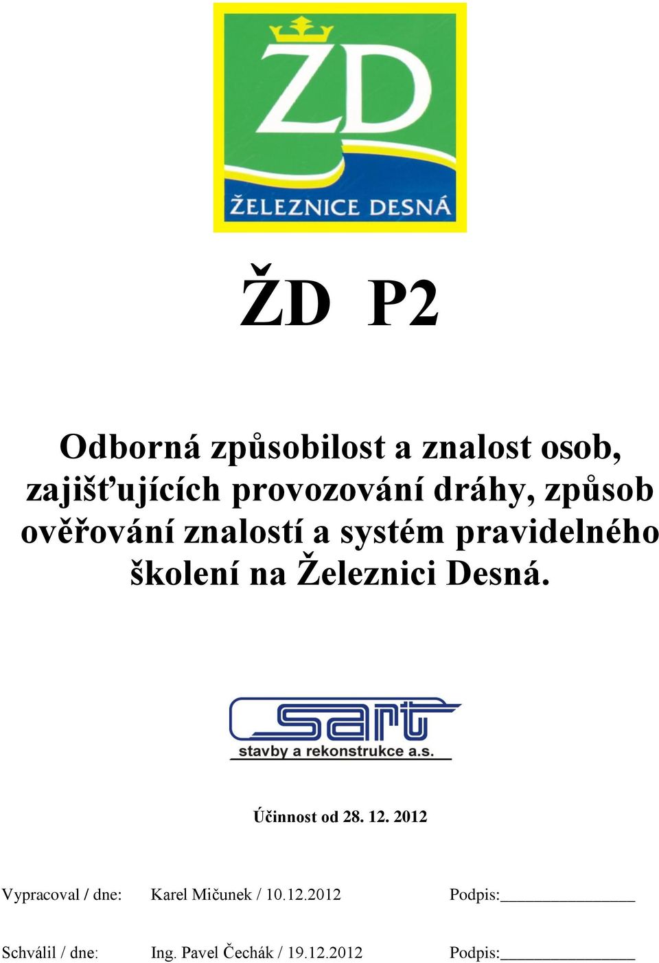 Desná. Účinnost od 28. 12. 2012 Vypracoval / dne: Karel Mičunek / 10.