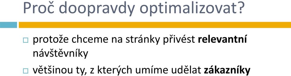 přivést relevantní návštěvníky