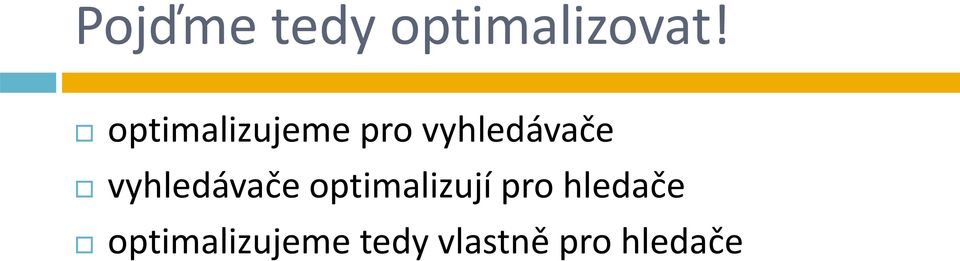 vyhledávače optimalizují pro