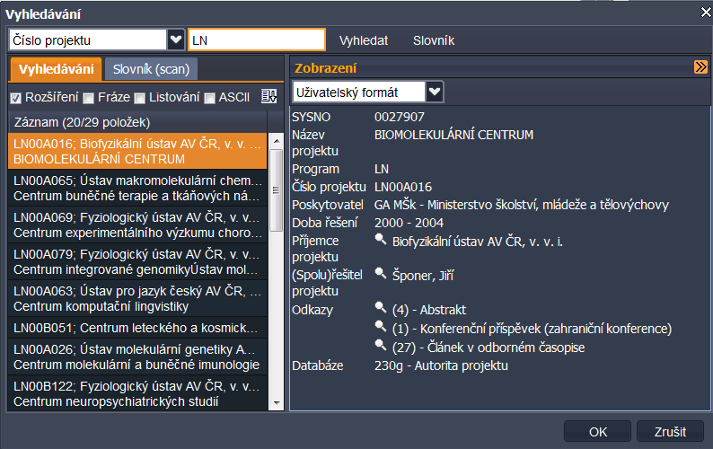 Rejstřík projektů vyhledání podle čísla projektu nebo ústavu Uvádí se všechny projekty, za jejichž finanční podpory výsledek vznikl.