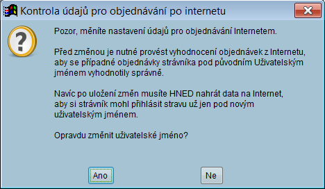 Kontrola při změně údajů pro Objednávání internetem Při změně údajů na kartě strávníka pro Objednávání internetem (položky Uživatel nebo Heslo) program upozorní na souvislosti s prováděnou změnou.