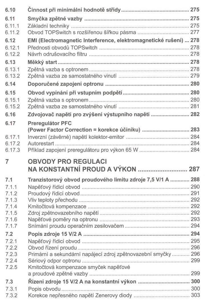6.10 Č in nost při m inim ální hodnotě s tříd y... 275 6.11 Sm yčka zp ětn é v a z b y... 275 6.11.1 Základní te c h n ik y... 275 6.11.2 Obvod TOPSwitch s rozšířenou šířkou p á sm a...277 6.