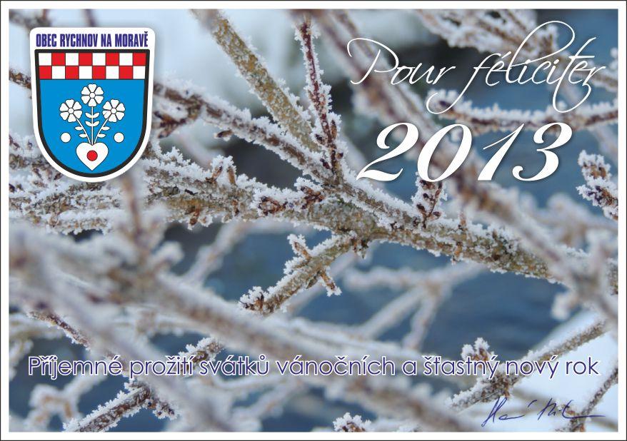 Prosinec 2012 Informace ze 17. zasedání zastupitelstva obce, konaného dne 17. 12. 2012 Vydané nové obecně závazné vyhlášky obce OZV č.1/2013 o užívání plakátovacích ploch OZV č.
