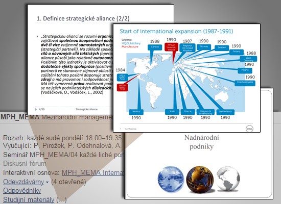 Mezinárodní management Ing Bc Sylva Žáková Talpová, PhD Ing Bc Alena Šafrová Drášilová, PhD doc Ing Petr Pirožek, PhD Ing Pavla Odehnalová, PhD http://elportalcz/katalog/esf/mph_mema E-learning je v