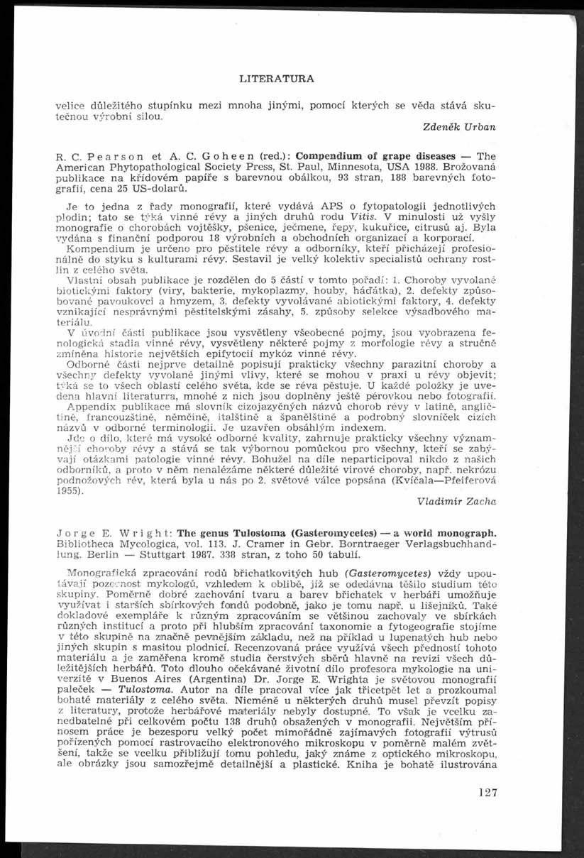 LITERATURA velice důležitého stupínku mezi m noha jiným i, pomocí kterých se věda stává sku- tečnou výrobní silou. Z deněk Urban H R. C. Pearson et A. C. Goheen (red.