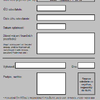 1. EKIS 2012 d) ZPŮSOB VYPLACENÍ / VRÁCENÍ DOTACE Zbývající část dotace bude vyplacena do konce listopadu t.r.