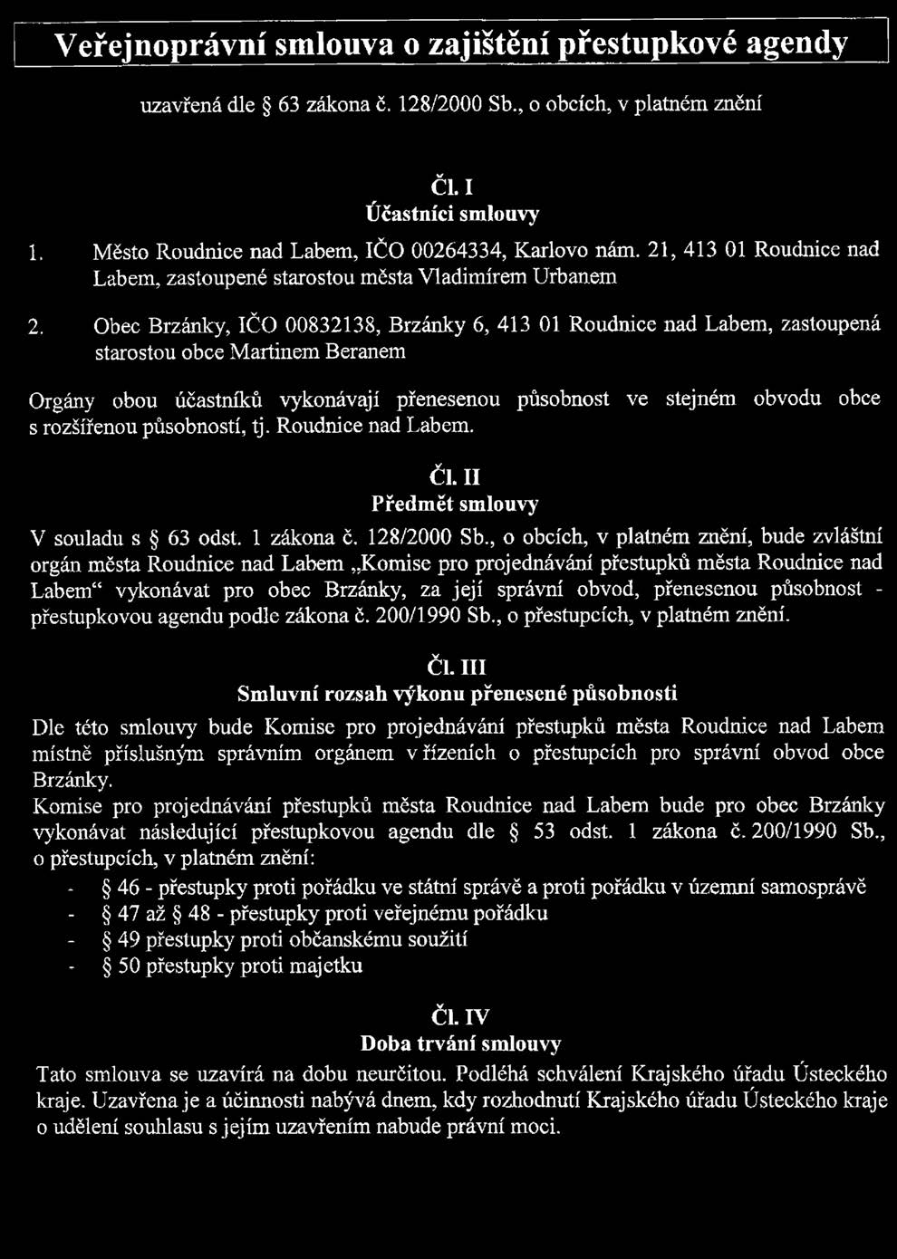 Částka 6/2015 Věstník právních předpisů Ústeckého kraje Strana 284 80/VS/2015 Veřejnoprávní smlouva