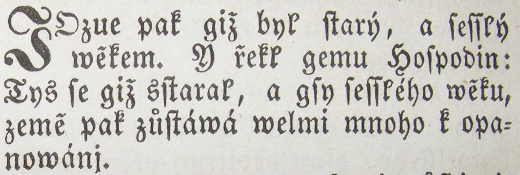 Předloha pro rekonstrukci písma Mezi poslední významné interpretace písma svatého patří bible Františka Faustina Procházky, jejíž Nový zákon byl vydán r. 1786 a r. 1804 Starý zákon.