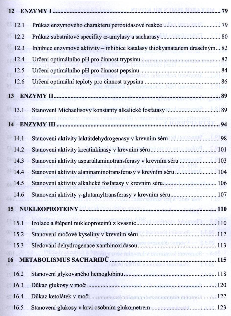12 ENZYM Y I 79 12.1 Průkaz enzymového charakteru peroxidasové reak ce...79 12.2 Průkaz substrátové specifity a-am ylasy a sacharasy... 80 12.