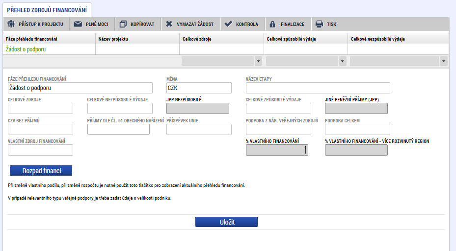 Snímek se zobrazením záložky Přehled zdrojů financování Uživatel stisknutím tlačítka Rozpad financí vyvolá automatické naplnění relevantních položek Přehledu zdrojů financování, následně ukončí práci
