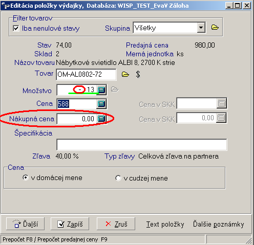 4.akonáhle prejdem na pole cena, otvorí sa aj nové pole nákupná cena. Do poľa cena zadám pôvodnú predajnú cenu, ktorou bol tovar predávaný a do poľa nákupná cena vložím pôvodnú nákupnú cenu.