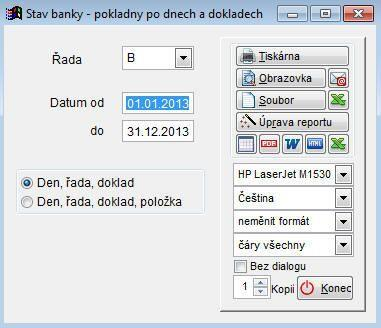 Vývoj banky nebo pokladny Vývoj banky nebo pokladny po dnech a dokladech Nejprve se pro tisk vybere