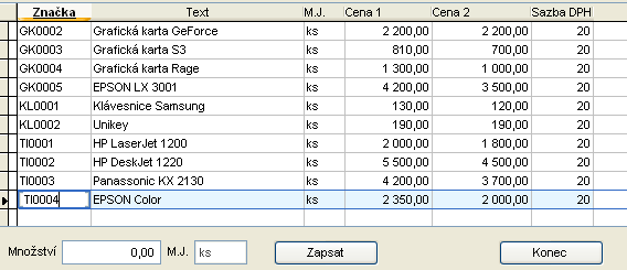Vkládání řádků rozpisu Vybranou položku z ceníku potvrdíme klávesou Enter. Vyplní se množství a tlačítko "Zapsat" zapíše řádek do rozpisu. Takto je možné zapsat libovolné množství řádků z ceníku.